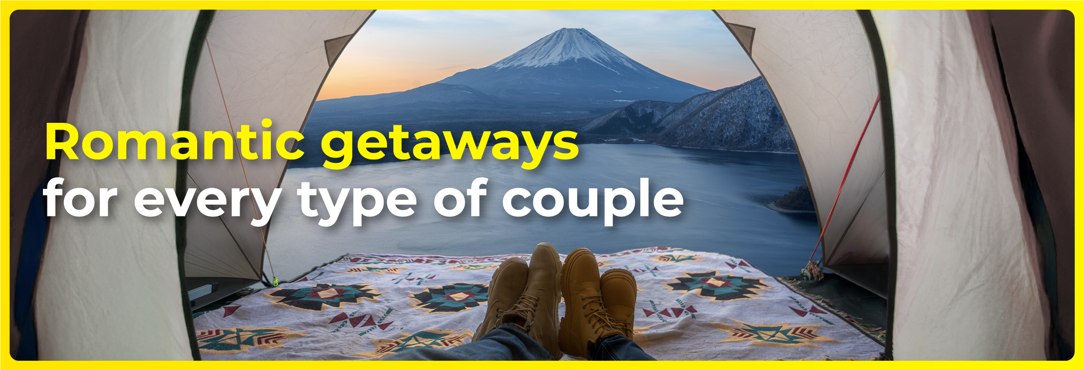 Romantic Getaways for Every Type of Couple